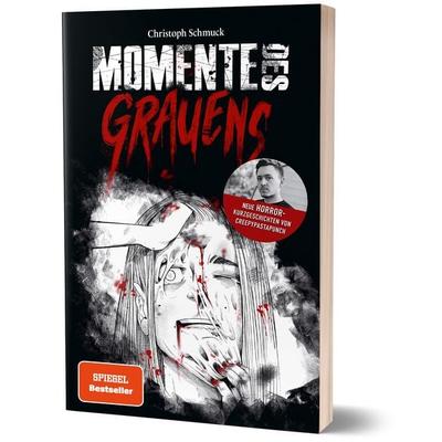 Momente des Grauens, Taschenbuch von CreepyPastaPunch,Christoph Schmuck, Community Editions, 978-3-96096-434-6