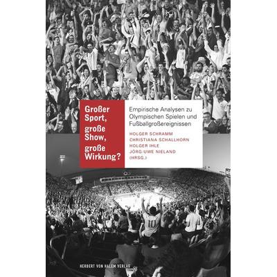 Großer Sport, große Show, große Wirkung?, Taschenbuch von , Herbert von Halem Verlag, 978-3-7445-1206-0