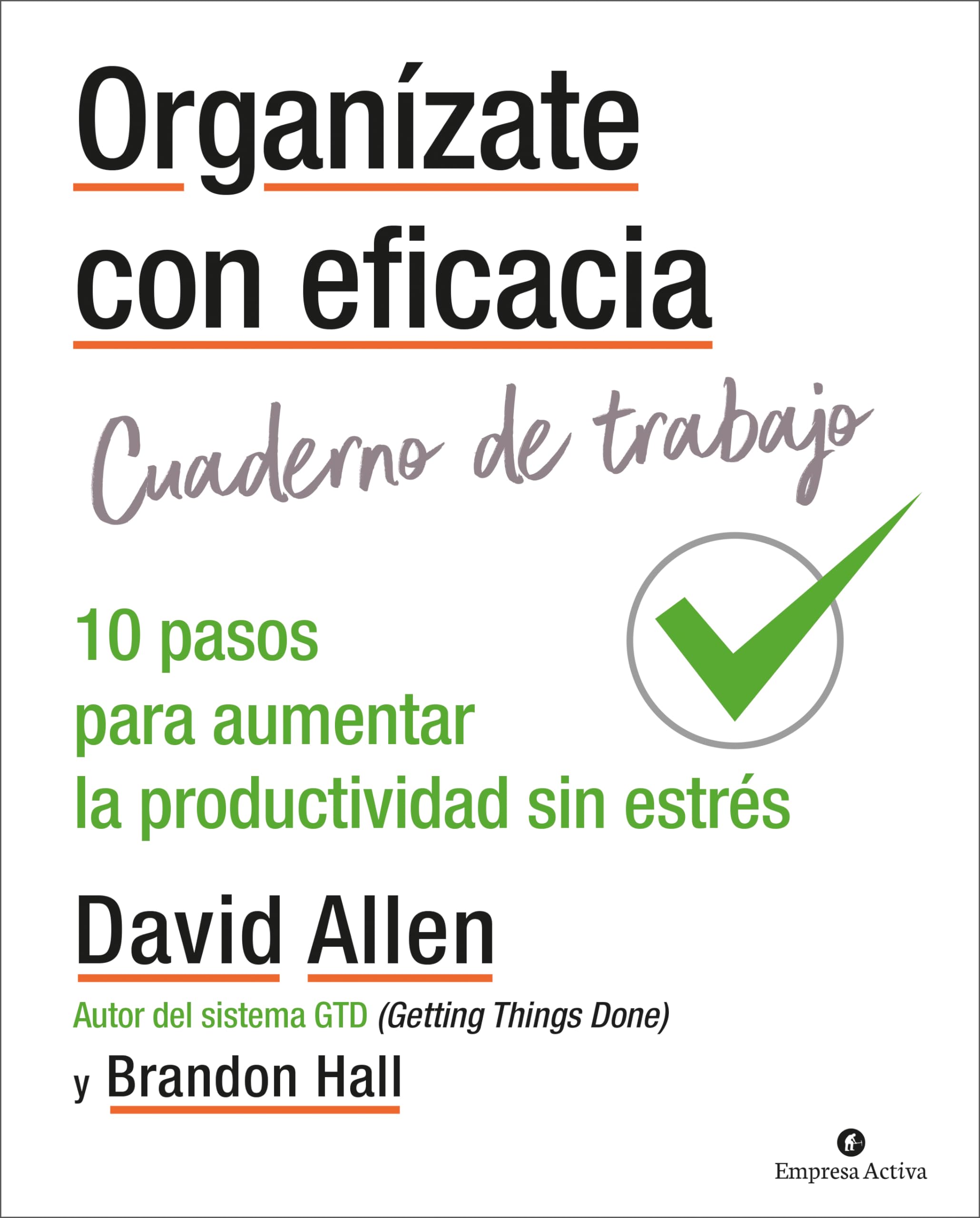 Organizate Con Eficacia Cuaderno De Trabajo / The Getting Things Done Workbook: 10 Acciones Para Aumentar La Productividad Sin Estres - Preis vom 09.10.2026 07:28:09 h