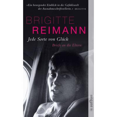 Jede Sorte von Glück, Taschenbuch von Brigitte Reimann, Aufbau TB