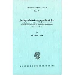 Zwangsvollstreckung gegen Behörden., Fachbücher von Wilfried J. Bank