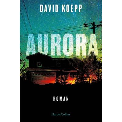 Aurora, Taschenbuch von David Koepp, HarperCollins Taschenbuch