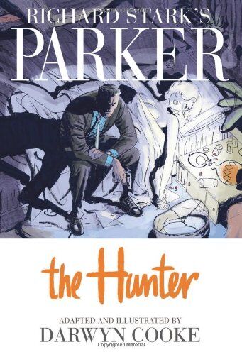 Darwyn Cooke - The Hunter (Richard Stark's Parker the Hunter) - Preis vom 09.10.2026 07:28:09 h