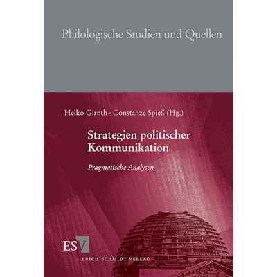 Strategien politischer Kommunikation, Taschenbuch von Heiko Girnth,Constanze Spiess, Erich Schmidt Verlag, 978-3-503-07990-2