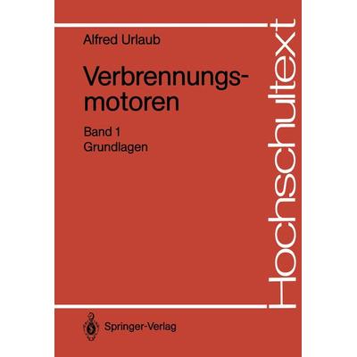 Verbrennungsmotoren, Taschenbuch von Alfred Urlaub, Springer Berlin, 978-3-540-18318-1