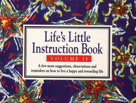 Brown, H. Jackson - Life's Little Instruction Book: A Few More Suggestions, Observations and Reminders on How to Live a Happy and Rewarding Life v. 2 - Preis vom 30.09.2026 22:30:23 h