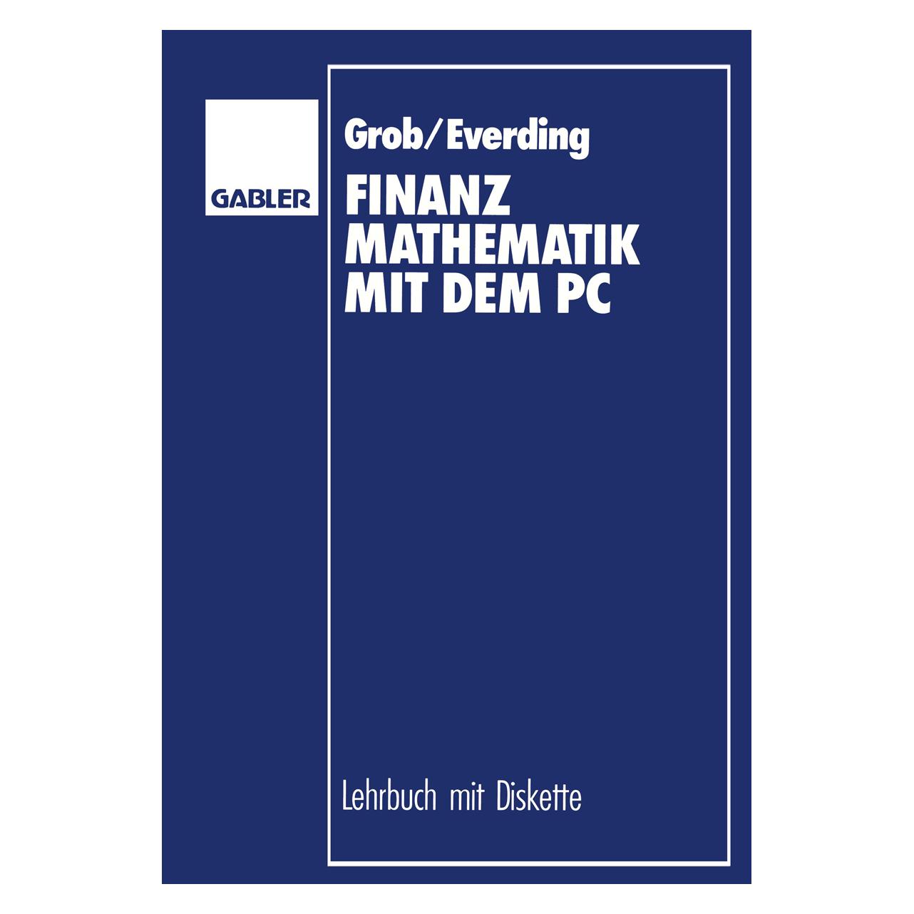 Gabler Finanzmathematik mit dem PC (Deutsch, Softcover, Dominik Everding) (7224363)