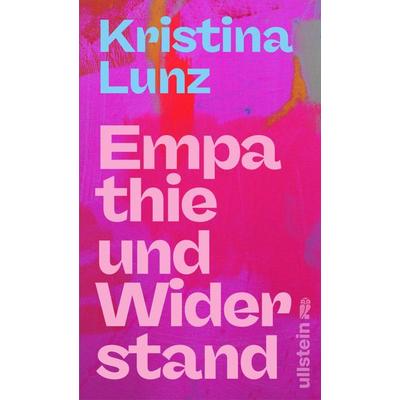 Empathie und Widerstand, Gebundene Ausgabe von Kristina Lunz, Ullstein Hardcover, 978-3-550-20303-9