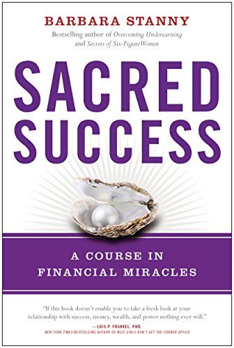 Barbara Stanny - Sacred Success: A Course in Financial Miracles - Preis vom 09.10.2026 07:28:09 h