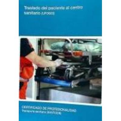 Traslado del paciente al centro sanitario, Taschenbuch von Blanca Caparrós Moreno, Editorial Elearning, 978-84-16-42406-1