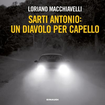 Sarti Antonio: un diavolo per capello - Loriano Macchiavelli, Audio, 9788858492413
