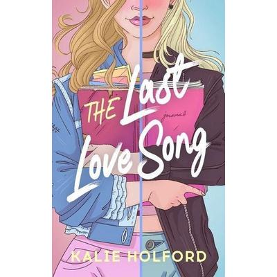 The Last Love Song, Taschenbuch von Kalie Holford, Blackstone Publishing
