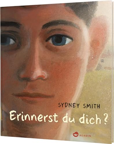 Sydney Smith - Erinnerst du dich?: Berührendes Bilderbuch über die Kraft der Erinnerung - Preis vom 30.09.2026 22:30:23 h