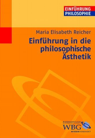Reicher, Maria Elisabeth - Einführung in die Philosophische Ästhetik - Preis vom 11.10.2026 15:43:13 h