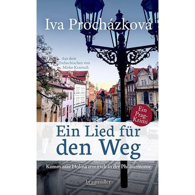 Ein Lied für den Weg, Taschenbuch von Iva Procházková, Braumüller Verlag, 978-3-99200-429-4