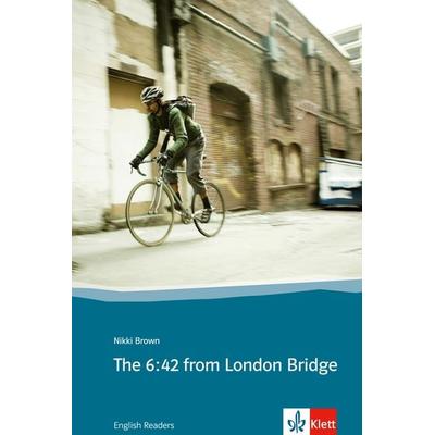 Brown: The 6:42 from London Bridge, Taschenbuch von Nicola Brown,Nikki Brown, Klett Sprachen GmbH