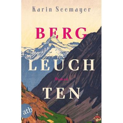 Bergleuchten, Taschenbuch von Karin Seemayer, Aufbau TB