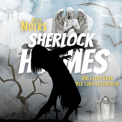 Nils Noirs Sherlock Holmes, Staffel 3 Folge 4: Das leere Grab der Lora Livingdead - Nils Noir, Audio, 9783689841836