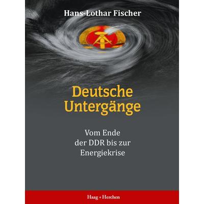 Deutsche Untergänge, Paperback von Hans-Lothar Fischer, Haag + Herchen, 978-3-89846-914-2