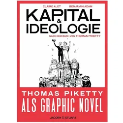 Kapital und Ideologie, Comics + Manga von Claire Alet, Thomas Piketty, Benjamin Adam