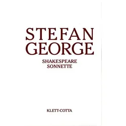 Sämtliche Werke in achtzehn Bänden / Shakespeare Sonnette. Umdichtung, Belletristik von Stefan George
