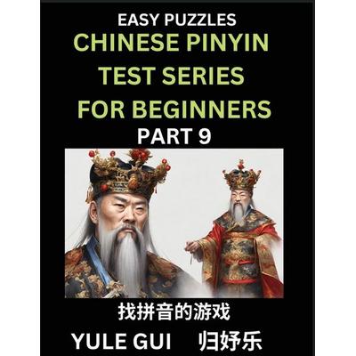 Chinese Pinyin Test Series for Beginners (Part 9) - Test Your Simplified Mandarin Chinese Character Reading Skills with Simple Puzzles, Taschenbuch