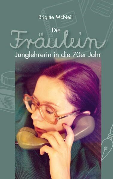 Brigitte McNeill - Die Fräulein: Junglehrerin in die 70er Jahr - Preis vom 19.10.2026 19:33:35 h