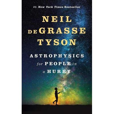 Astrophysics for People in a Hurry, Gebundene Ausgabe von Neil de Grasse Tyson, Norton & Company, 978-0-393-60939-4