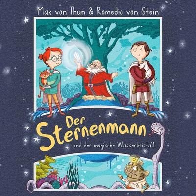 Der Sternenmann und der magische Wasserkristall - Max von Thun, Audio, 4061707775130
