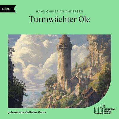 Turmwächter Ole - Hans Christian Andersen, Audio, 9783991769125