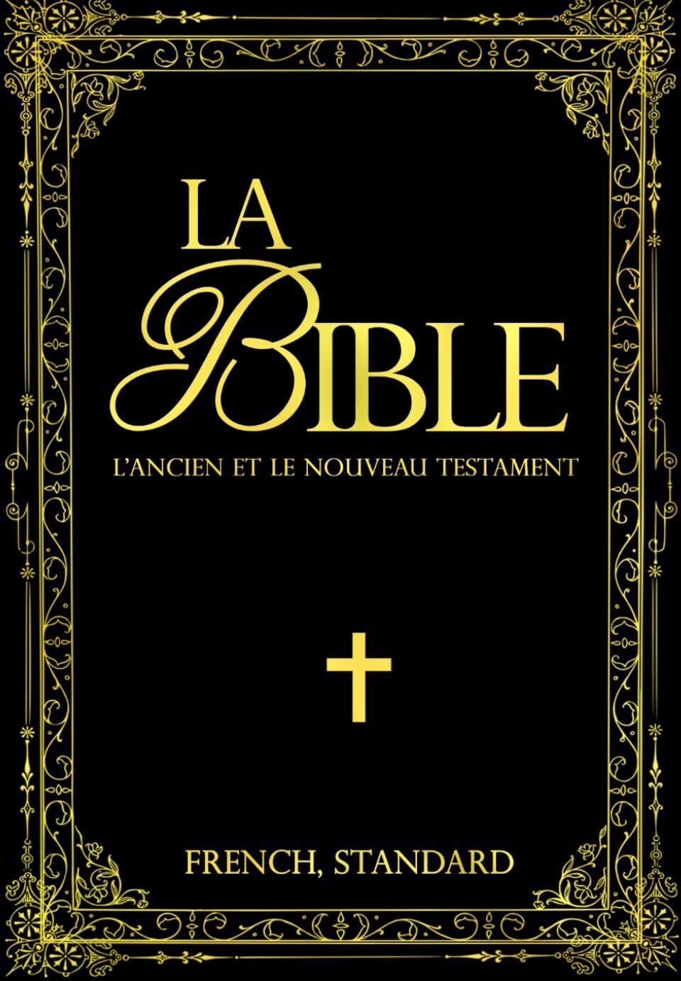 la Bible chrétienne L'Ouvrage Saint : Lire La Sainte Bible en français complète en deux parties l'Ancien Testament et le Nouveau Testament la parole ... pour la foi et la pratique la parole de dieu - Preis vom 14.10.2026 23:07:16 h