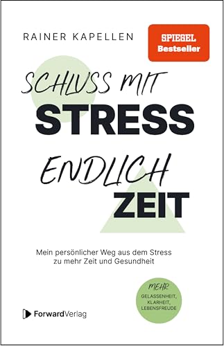 Rainer Kapellen - Schluss mit Stress - endlich Zeit: Mein persönlicher Weg aus dem Stress zu mehr Zeit und Gesundheit. Stressmanagement, Achtsamkeit & Resilienz lernen. Positive Psychologie, positives Denken. - Preis vom 09.10.2026 07:28:09 h