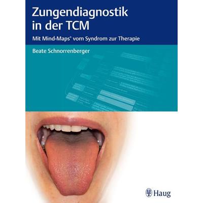 Zungendiagnostik in der TCM, Taschenbuch von Beate Schnorrenberger, Karl F. Haug, 978-3-8304-7702-0