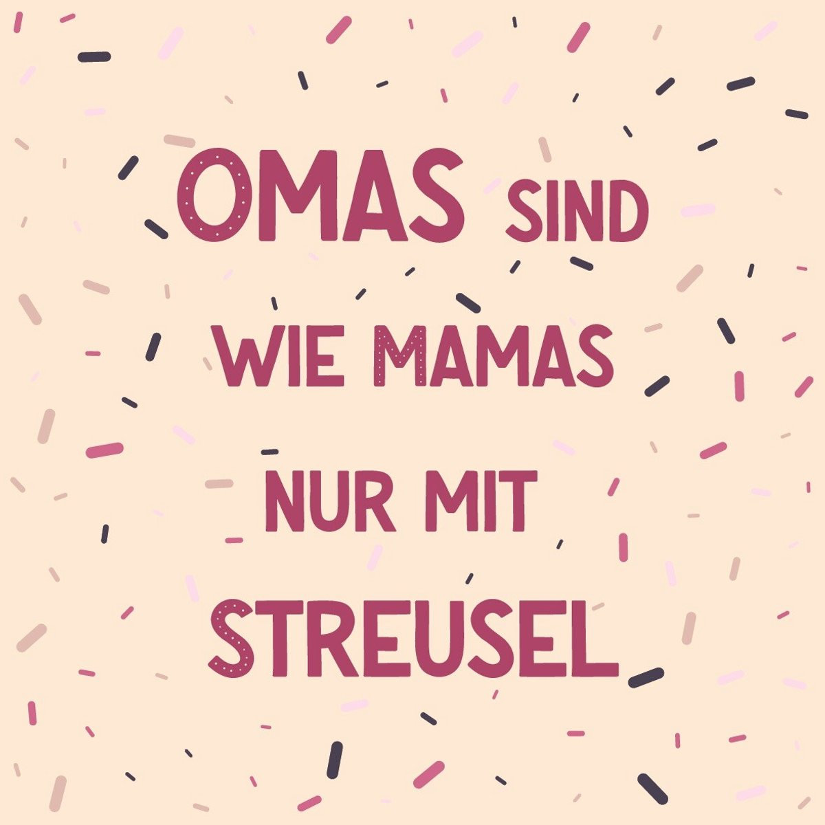 Decoratief tegeltje met tekst Omas sind wie Mamas nur mit Streusel