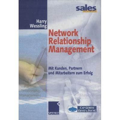 Network Relationship Management, Taschenbuch von Harry Wessling, Betriebswirtschaftlicher Verlag Gabler, 978-3-322-82385-4