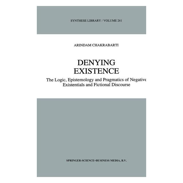 Springer Denying Existence (Englisch, Softcover, A Chakrabarti, A. Chakrabarti) (55373769)