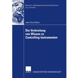 Die Verbreitung von Wissen zu Controlling-Instrumenten, Fachbücher von Jens P. Zühlke