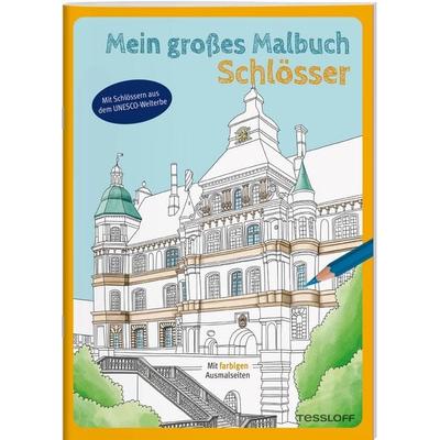 Mein großes Malbuch. Schlösser, Geheftet von Bianca Linster, Tessloff Verlag Ragnar Tessloff GmbH & Co. KG, 978-3-7886-4573-1