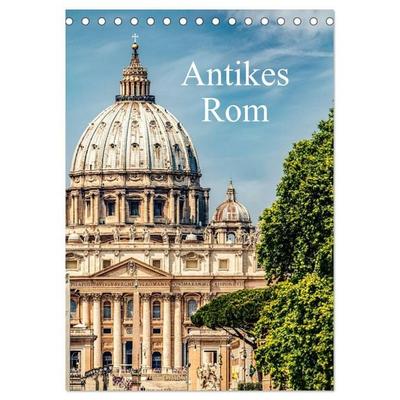 Antikes Rom (Tischkalender 2026 DIN A5 hoch), CALVENDO Monatskalender