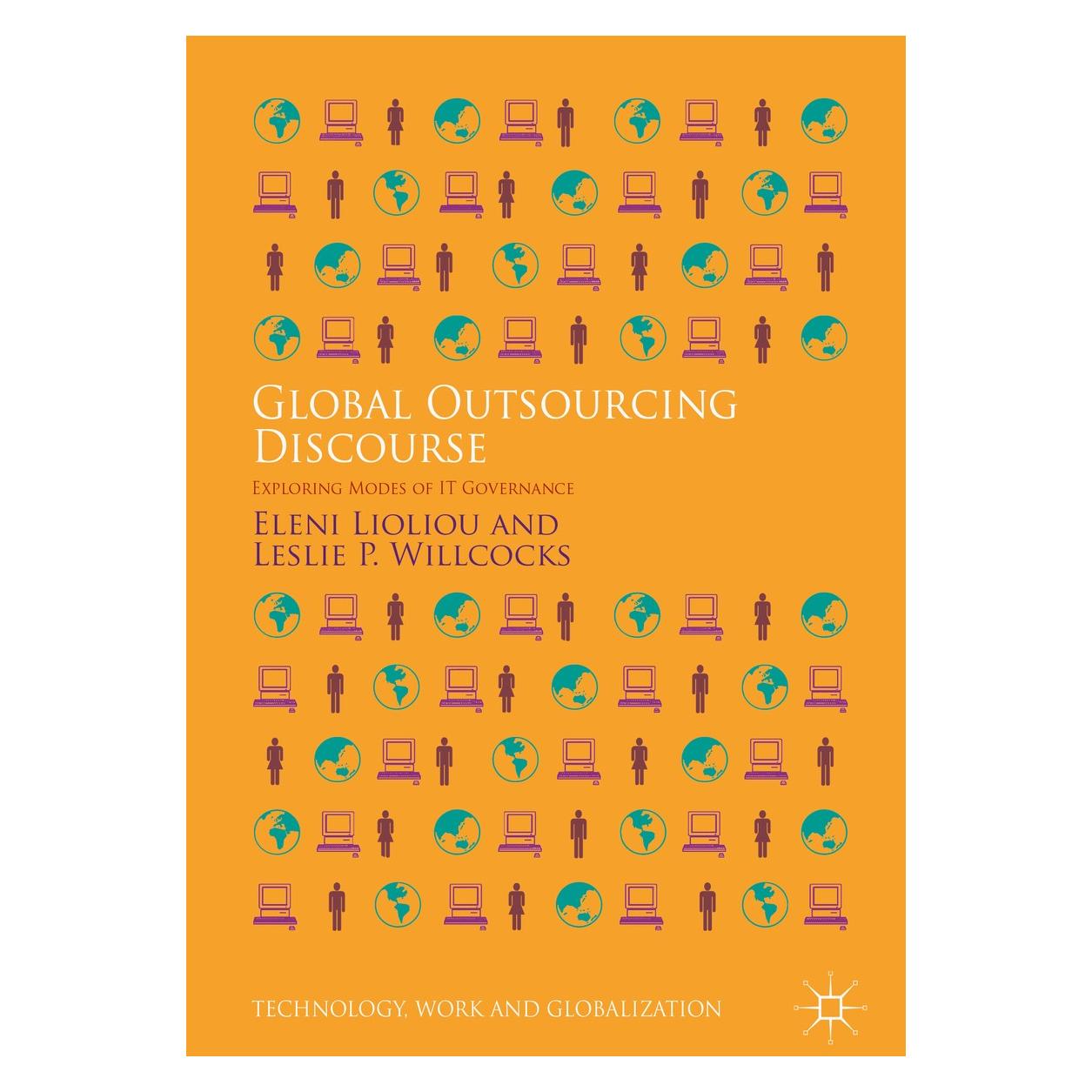 Springer Lioliou:Global Outsourcing Discourse (Englisch, Hardcover, Eleni Lioliou, Leslie P. Willcocks) (9783319740447)