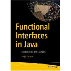 Functional Interfaces in Java, Fachbücher von Ralph Lecessi