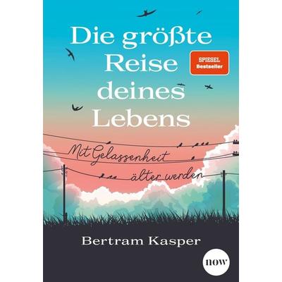Die größte Reise deines Lebens, Taschenbuch von Bertram Kasper, NOW, 978-3-689-69088-5