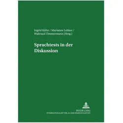 Sprachtests in der Diskussion, Fachbücher von Ingrid Kühn, Waltraud Timmermann, Marianne Lehker