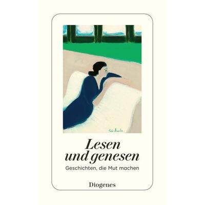 Lesen und genesen, Taschenbuch von , Diogenes Verlag AG