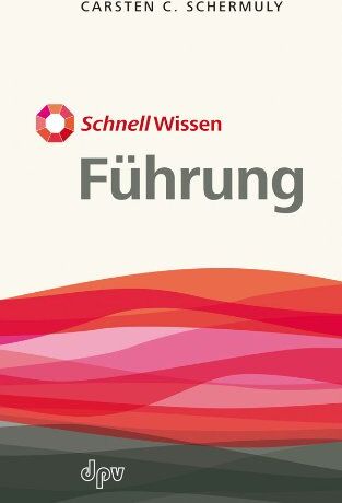 Schermuly, Carsten C. - SchnellWissen Führung - Preis vom 04.10.2026 03:51:26 h