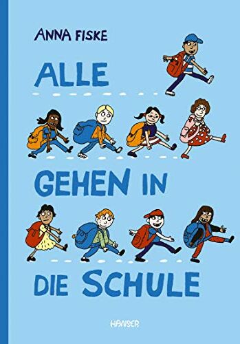 Anna Fiske - Alle gehen in die Schule - Preis vom 09.10.2026 07:28:09 h