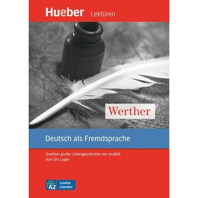 Werther, Taschenbuch von Urs Luger, Hueber, 978-3-19-721673-7