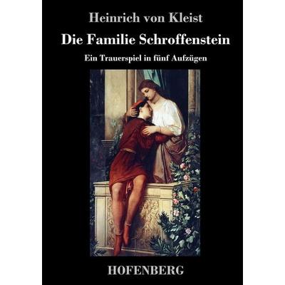 Die Familie Schroffenstein, Gebundene Ausgabe von Heinrich Kleist, Hofenberg, 978-3-8430-4203-1