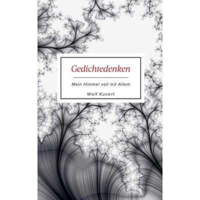 Gedichtedenken - Mein Himmel voll mit Allem, Taschenbuch von Wolf Kunert, Secret Identity Books