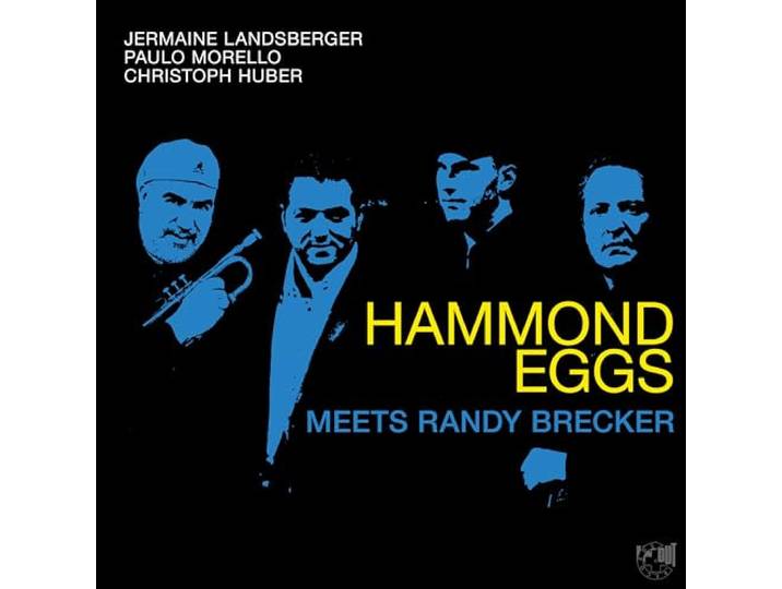 Hammond Eggs Meets Randy Brecker